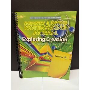 Apologia Exploring Creation with Chemistry & Physics: Junior Notebooking Journal